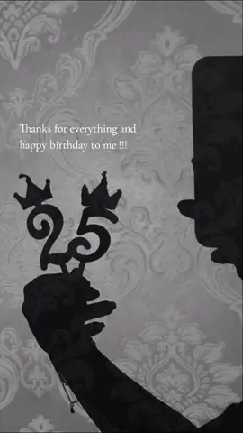 #25 #birthday #happybirthdaysong #fyp #fypp #foryou #4u #xyzcba 