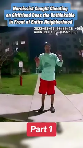 Narcissist Caught Cheating on Girlfriend Does the Unthinkable in Front of Entire Neighborhood P1 😳#policeofficer #Police #cops #copsoftiktok #arrested #foryoupage #jail #caughtoncamera #flypシ #lawenforcement #usa_tiktok #Bodycam  