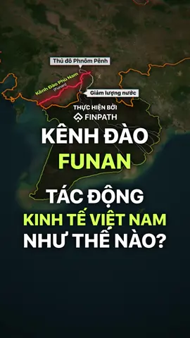 Kênh đào Phù Nam (Funan) sẽ ảnh hưởng như thế nào tới nền kinh tế Việt Nam? #campuchia #kinhtevietnam #tintuc #kinhte #LearnOnTikTok 