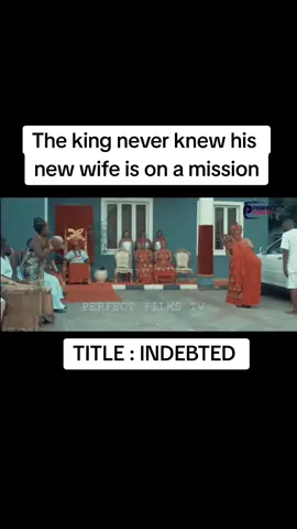 The king never knew his new wife is on a mission#indebtedmovie #foryou #viral #nollywoodmovies #okaforchivera 