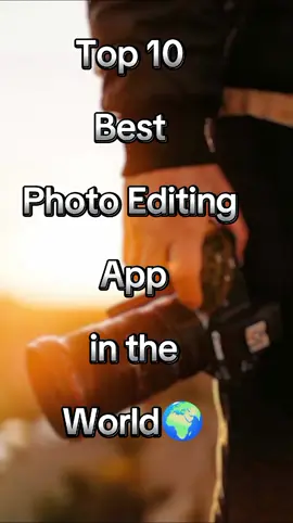 Top 10 Best Photo Editing Apps in the World 🌎#viralvideo #trending #foryoupage #world #viral #pakistani 