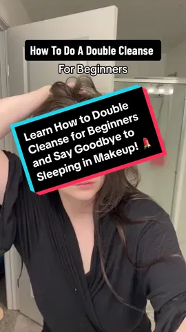 How to double cleanse for beginners. Highly recommend this if you fall asleep with your makeup on like i do 😬  #creatorsearchinsights #doublecleansing #skincareforbeginners #doublecleanser #foryoupage 