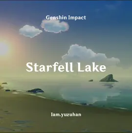 STARFELL LAKE 🏞️ ⚠️HARAP BERI CREDIT JIKA INGIN REPOST! Danau Starfell adalah subarea yang terletak di Starfell Valley, Mondstadt. 