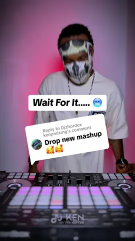 Replying to @Djzhordex keepmixing All Of Una Go Dance 😂 #DJKenGifted #foryou #viral #newsound #fyp #trending 