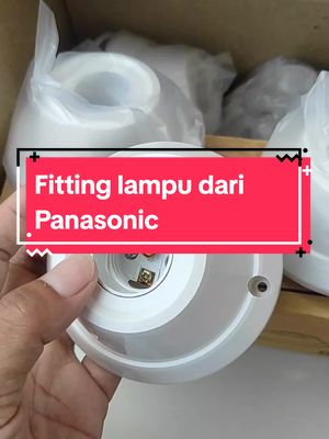 Fitting lampu dari Panasonic #fittinglampu #fitting #lampu #lampurumah 