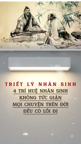 4 Trí Huệ Nhân Sinh: Không Tức Giận, Mọi Chuyện Trên Đời Đều Có Lối Đi #trietlynhansinh #kinhnghiemsong #baihoccuocsong #nhansinh #conhan #loidayconhan #trituekinhdich #trietlycuocsong #tuvi #tinhthuc #loidaycuocsong #laotu #trituenhansinh 