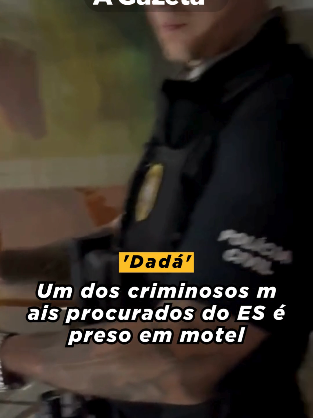 'Dadá': um dos criminosos mais procurados do ES é preso em motel #agazetaes #polícia #crime #fy #foryou #fyp