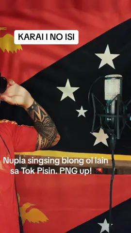 KARAI I NO ISI. New Song. Papua New Guinea represent always. #karaiinoisi 