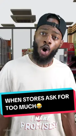 WHEN STORES ASK FOR TOO MUCH😂😂 You be like bruh just gimmie my stuff so I can go‼️😂 #Comedy #funny #viral #laugh #skits #comedyskit #funniest #toofunny 