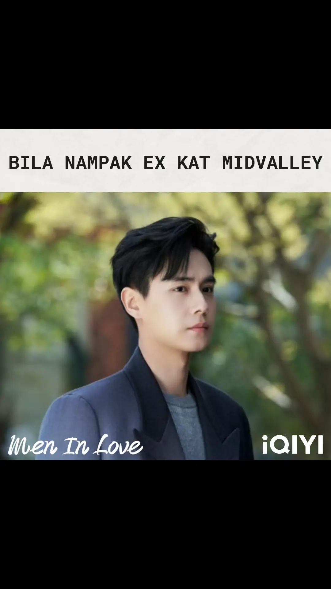 Cuba tag ex korang kalau berani 😏 #MenInLove #HuYitian #Meme  #ex