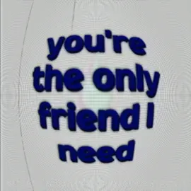 you're the only friend i need 🫂 #audio #song #lyrics 