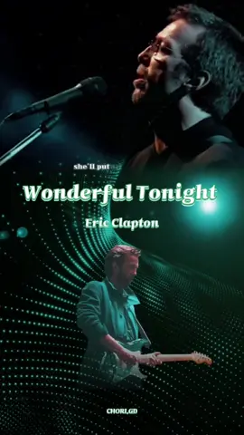 🎧Eric Clapton - Wonderful Tonight.1977년/ 이 곡은 에릭 클랩튼이 1977년 발표한 노래이다. 부드러운 멜로디와 가사로 전 세계적 사랑받는 팝 클래식 평가를 받고있다. #EricClapton #WonderfulTonight #에릭클랩튼 #원더풀투나잇 #oldpop #올드팝 #초리가든 #chorigd 