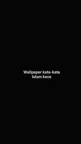 Wallpaper kata-kata Islam kece+Hd nih:)>>>#wallpaper #wallpaper#wallpaperaesthetic #wallpaperislamic #wallpaperhd #wallpaperkece #wallpaper #capcut #fyp #foryou