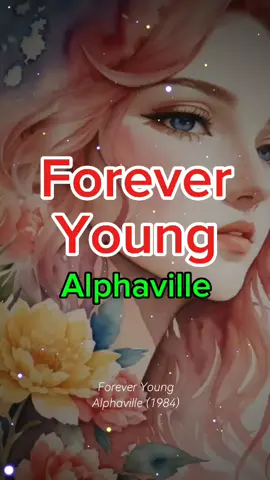 Forever Young - Alphaville (1984)  Forever Young adalah album studio debut oleh band synth-pop Jerman Alphaville . Album ini dirilis pada 27 September 1984 oleh Warner Music Group . #Alphaville #Foreveryoung #legend #oldies #evergreen #sweetmemories #goldensweetmemories  #tembangkenangan #lovesong #80s  #lagulawas #reels #tiktok #fyp  #fypシ #viral #alphaville  #foreveryoung #vintage