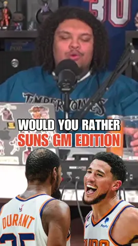 Would you rather: Suns GM edition 
