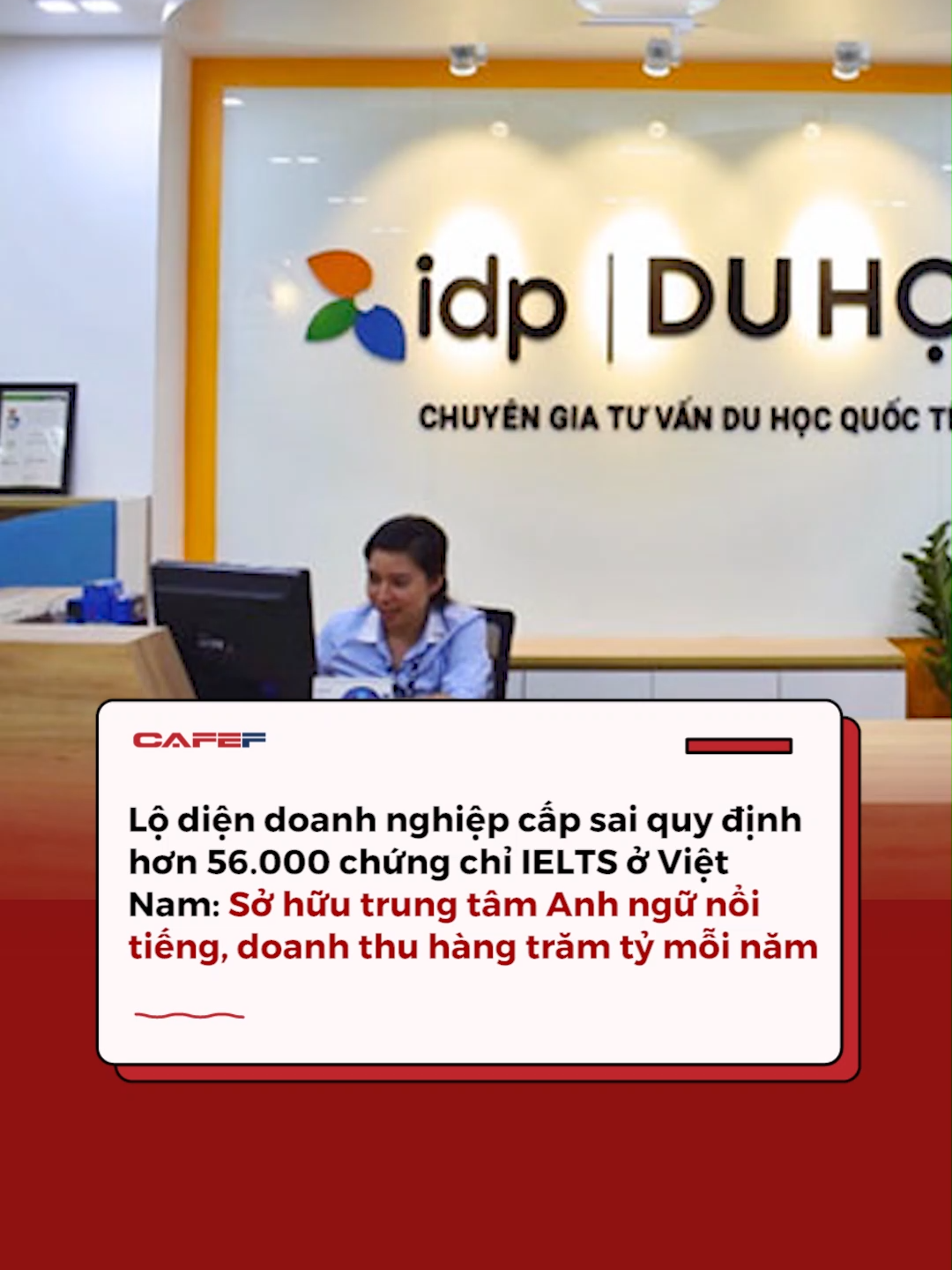 Lộ diện doanh nghiệp cấp sai quy định hơn 56.000 chứng chỉ IELTS ở Việt Nam: Sở hữu trung tâm Anh ngữ nổi tiếng, doanh thu hàng trăm tỷ mỗi năm. #Cafef #amm #IELTS