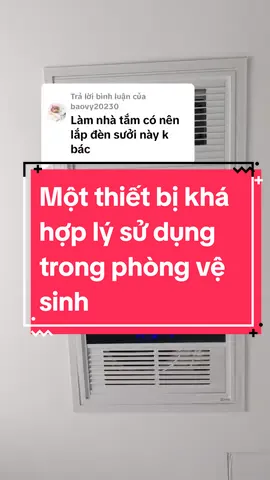 Trả lời @baovy20230  Một thiết bị trong phòng vệ sinh khá là hay. các bác xem phù hợp với căn nhà của mình không nhé #ViralBeauty  #xuhuong  #trendingvideo  #luuyxaydung  #viraltiktok  #hot 