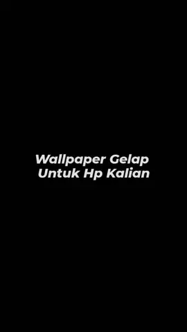 Wallpaper gelap>>>#wallpaper #wallpaper#wallpaperaesthetic #wallpapergelap #wallpaperkeren #wallpaper #capcut #fyp #foryou