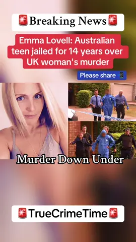Emma Lovell: Australian teen jailed for 14 years over UK woman's murder #CapCut #breakingnews #news #australia #crime #criminal #crimetok #brisbane 