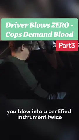 Driver Blows ZERO - Cops Demand Blood #part3 #cops #copstiktok #police #foryou #viral #driverslicense #usa🇺🇸 