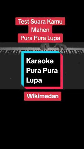 Karaoke Pura Pura Lupa #mahen #purapuralupa #karaoke #wikimedan #xyvzbca #foryou #piano #malekey  Cr :Karaoke Piano