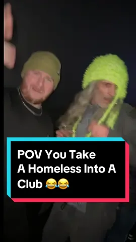 POV You Buy A homeless into the club 😂😂 #fyp #homlessman #homeless #foryou #trending #uk 
