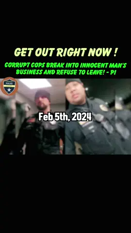 Get Out Right Now! Corrupt Cops Break Into Innocent Man’s Business And Refuse To Leave. #cops #cop #copsoftiktok #police #usa #fyp #lawsuit #viral 