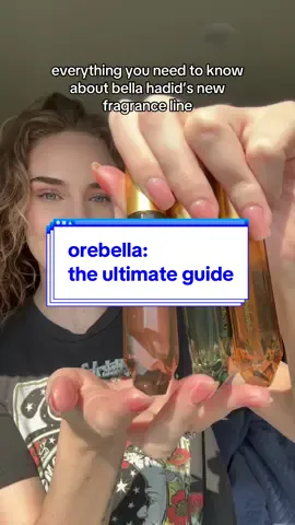 the ultimate guide to @Orebella ✨ #perfumetok #perfumetiktok #orebella #bellahadid #perfumereview #fragrancetok 