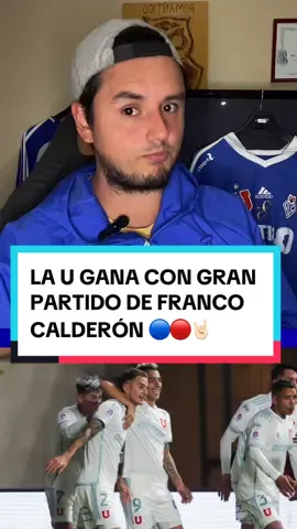 La U gana a Unión La Calera y Franco Calderon se va consolindado 🔵🔴🤘🏻 #udechile #futbol #lacalera #chile #francocalderon 