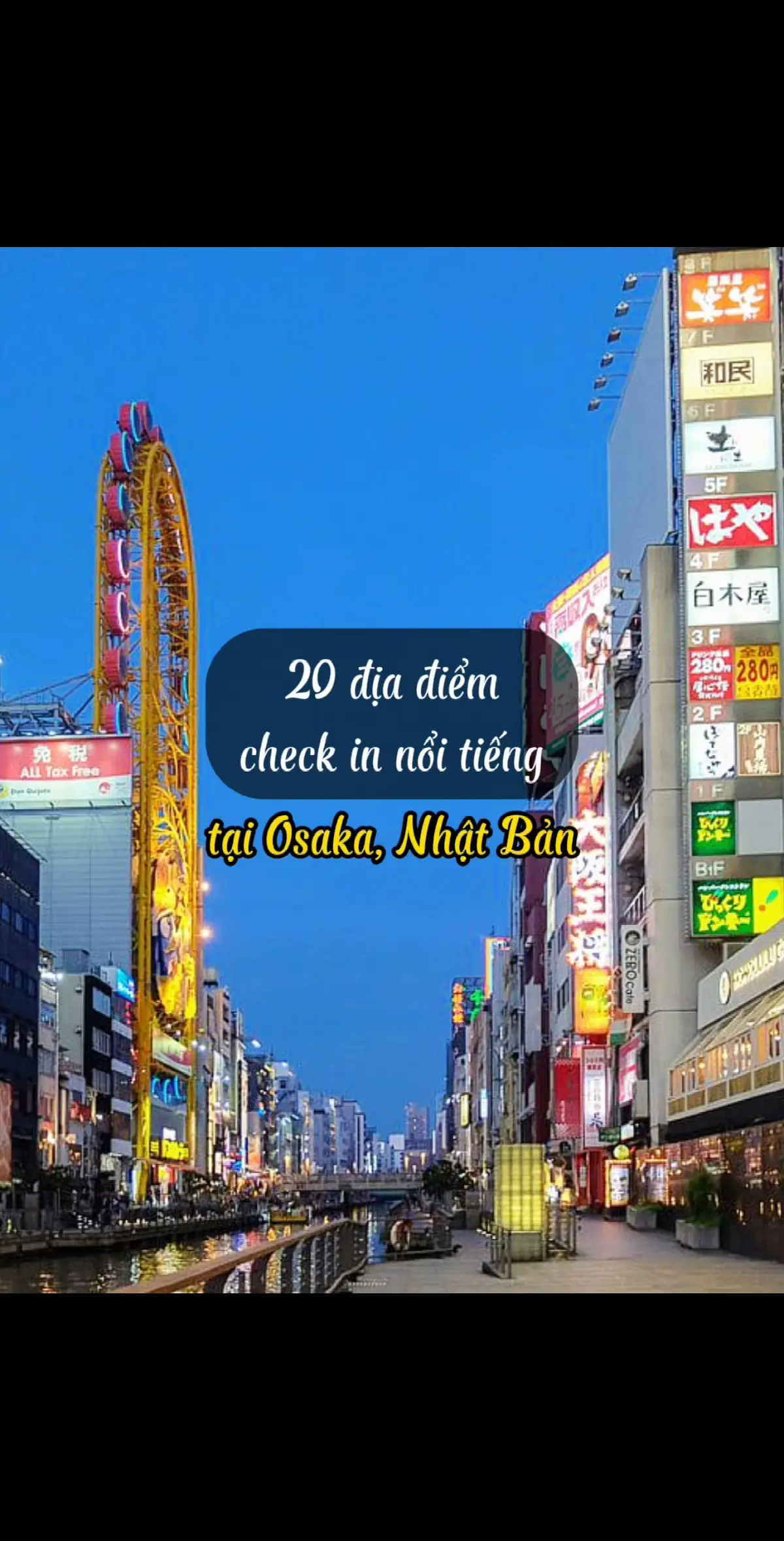 20 địa điểm du lịch Osaka nhất định phải ghé một lần khi đến Nhật 1. Khu ăn uống và mua sắm Dotonbori 2. Khu mua sắm Shinsaibashi 3. Kitahorie and Minamihorie 4. Amerikamura 5. Hozenji-Yokocho Alley 6. Osaka Nipponbashi DEN-DEN Town 7. Bảo tàng Osaka Museum of History 8. Lâu đài Osaka 9. Orange street 10. Khu ăn uống Shinsekai 11. Universal Osaka 12. Osaka Aquarium 13. Đền NAMBA YASAKA  14. Công viên Osaka Expo ‘70 15. Công viên Namba 16. Công viên Kema Sakuranomiya 17. Công viên Minoo  18. Công viên Hoshida 19. Umeda Sky Building 20. Chợ Kuromon Ichiba #traveltiktok #nhatban #reviewdulich #kinhnghiemdulich #dinhatcungmaithuy #CapCut #fyp 