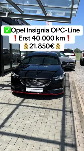 ✅OPEL INSIGNIA GRAND SPORT OPC LINE✅ ❗️40.000 km❗️ 💰21.850€💰 Finanzierung➡️📱01796798727 #fyp #viral #viralvideo #carsoftiktok #hannovercity #burgwedel #cardealership #fürdich #porsche 
