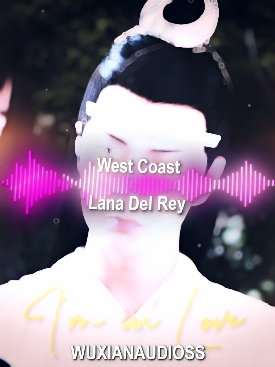 West Coast - Lana Del Rey | Edit on @lan_.wuxian #audio #music #audioaccount #foryoupage #fypシ #fyp#foryou #editaudio #edit #viral #westcoast #lanadelrey