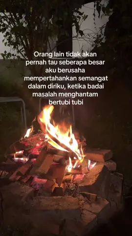 Orang lain tidak akan pernah tau seberapa besar aku berusaha mempertahankan semangat dalam diriku, ketika badai masalah menghantam bertubi tubi