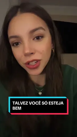e se você só estiver bem? #psicologia #autocuidado #amorproprio #autoconhecimento #conselhos #selflove #saudemental 