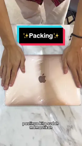 Dijamin aman sampai ketujuan🤩🌟 #fyp #packing #packingorders #packingasmr #packinglaptop #macbook #macbook2024 