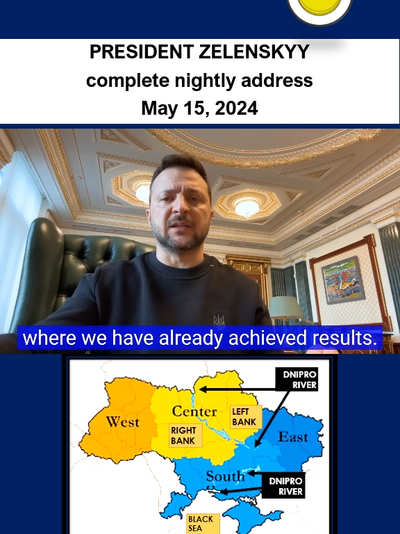 May 15 -Zelenskyy Nightly Address -Wartime President Volodymyr Zelenskyy provides a daily update on Russia-Ukraine War