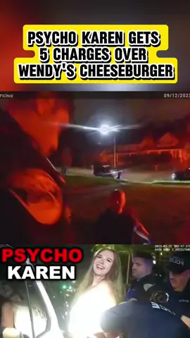 Psycho Karen gets 5 CHARGES over Wendy's Cheeseburger #part4 #cops #copsontiktok #police #policeofficer #viral #flypシ #usa #videoviral #video #foryou #tiktok #house #man #parents #kids #smile 