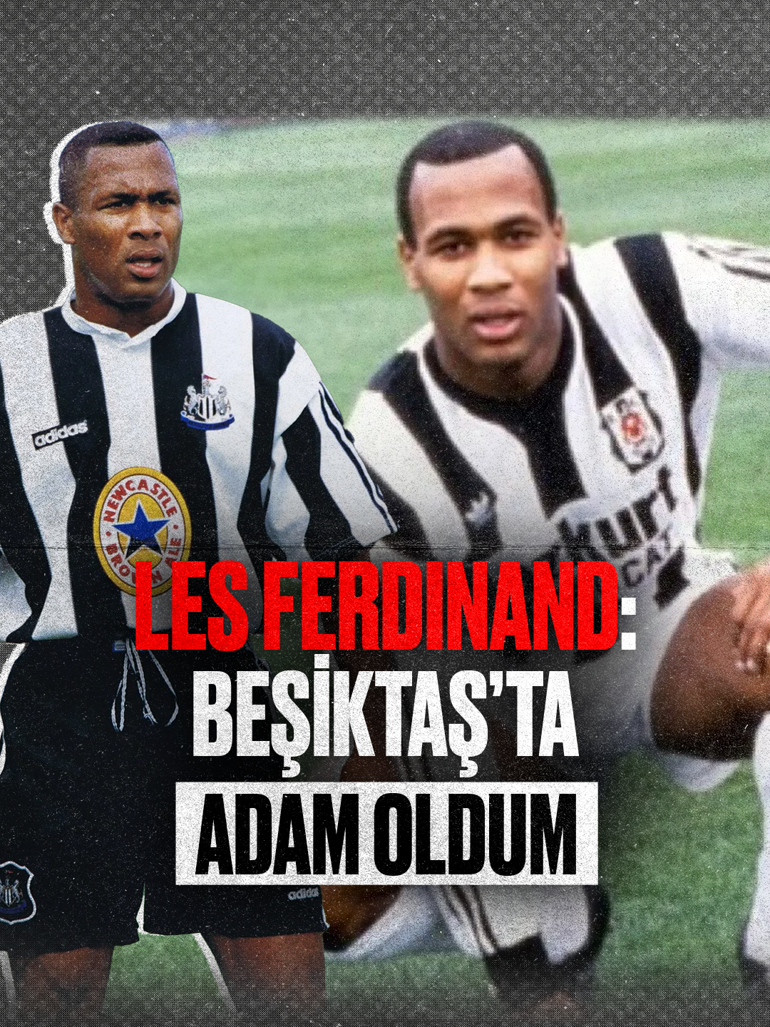 🦅 “Beşiktaş’ta adam oldum”: Les Ferdinand. #gdhspor #beşiktaş #süperlig #PremierLeague #qpr #newcastle