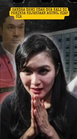 Sandra Dewi akankah bakal nyusul suaminya #SandraDewiDiperiksaLagi #hukumhumanisberkeadilan  #viral  #fyp  #viral  #korupsi  #sandradewi  #korupsi 