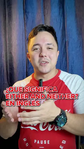 ¿Qué significan EITHER AND NEITHER? 🇺🇸💯🌎📲 #aprendeingles #aprenderingles #aprender #inglesfacil #inglesonline #inglesfluente #inglesbasico #inglesgratis #cursodeingles