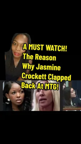 A MUST WATCH! The Reason Why Jasmine Crockett Clapped Back At MTG. #jasminecrockett #politics #mtg
