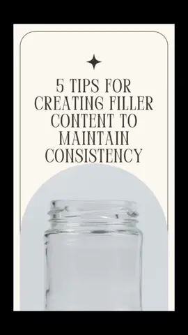 5 tips for creating filler content without loosing quality #tiktokgrowth #creatortips #BeautyTok #contentcreator #seo 
