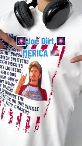 All ready for 4th of july _ Joe Dirt🤘 🇺🇸 ✨🎆 #joedirt#joedirtshirt#fireworks#4thofjuly#fourthofjuly#merica🇺🇸#4thofjulyshirt#tshirt#viral#trending#foryou#trending#fyp#SmallBusiness 