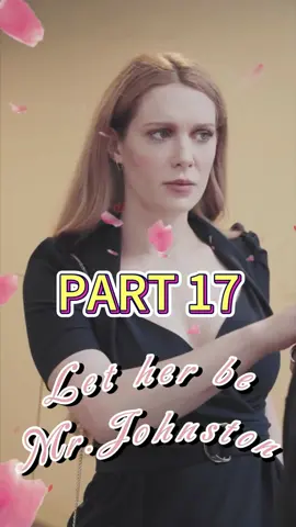 Let her be,Mr.Johnston#shortplay #playlet #dramatiktok #shortdrama #interesting #Love 