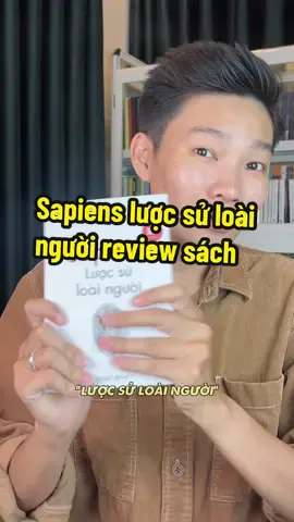 Trời oi t mê cuốn này lắm áaaa 🥹🫶📚 #sapiens #homosapiens #luocsuloainguoi #lichsu #sachlichsu #BookTok #LearnOnTikTok #dcgr #reviewsach #tanabreview ta nab review sách Sapiens lược sử loài người