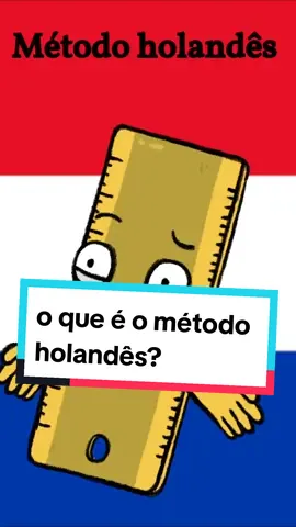 Método holandês, o que é?  #altura #perguntas #fyp 