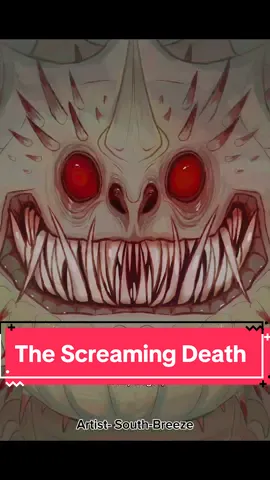 The Screaming Death #fyp #foryou #foryoupage #LearnOnTikTok #scary #horror #creepy #terror #monster #dragon #dragons #howtotrainyourdragon #httyd 
