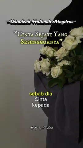 cinta sejati yang sesungguhnya #ustadzahhalimahalaydrus #pengingatdiri #nasehatislami #bismillahfyp #videolebihpanjang #CapCut 