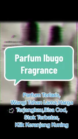 Parfum  Ibugo Fragrance #parfum #shopmaster #videoviral #fypシ゚viral #shopping #parfumviral #marketing #diskon #cod #klikkeranjangkuning 