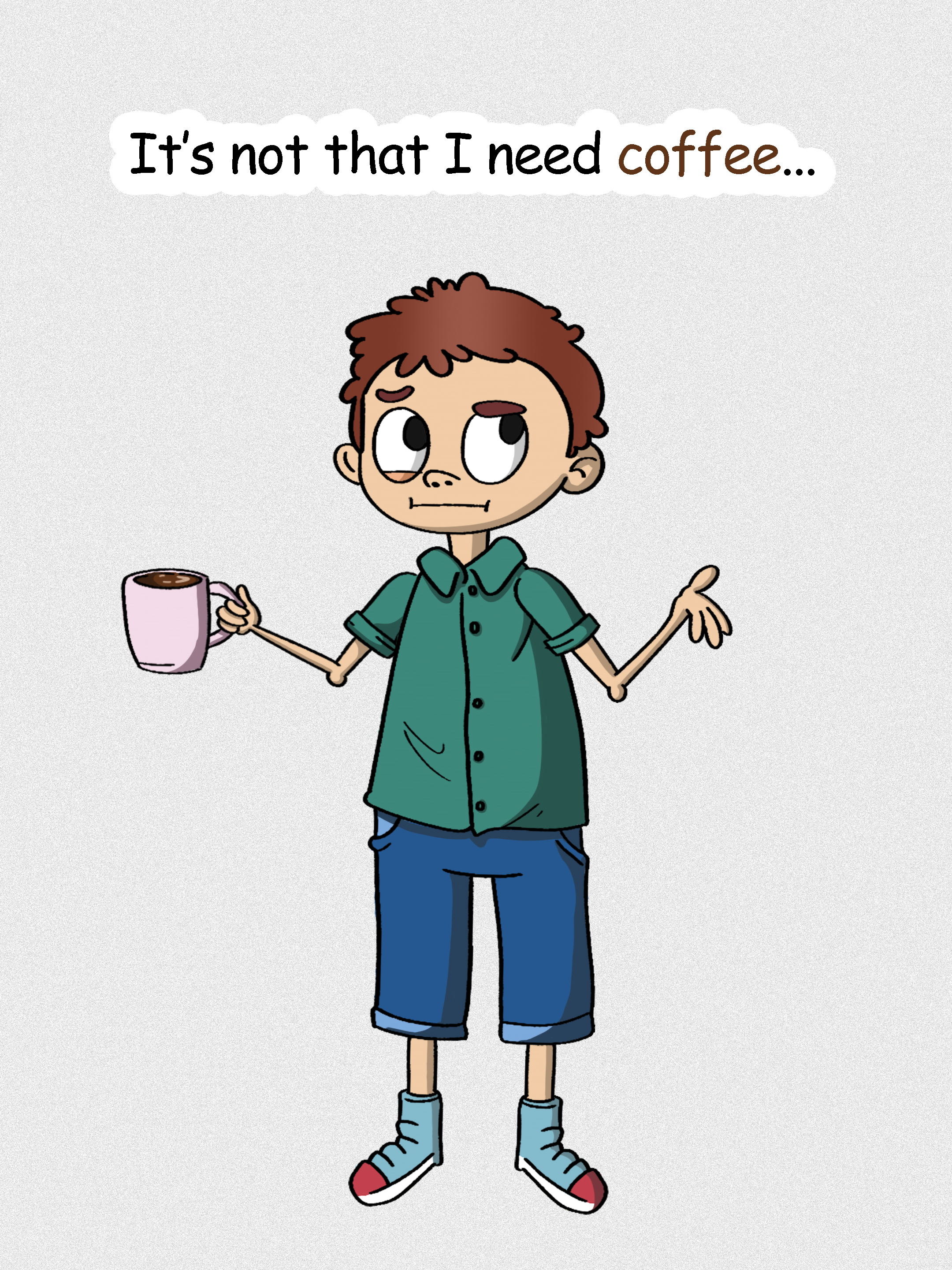 It's not that I need coffee! ☕😍🙄 #coffeelover #animationmeme #coffee #funnyshorts #comedy #relatable